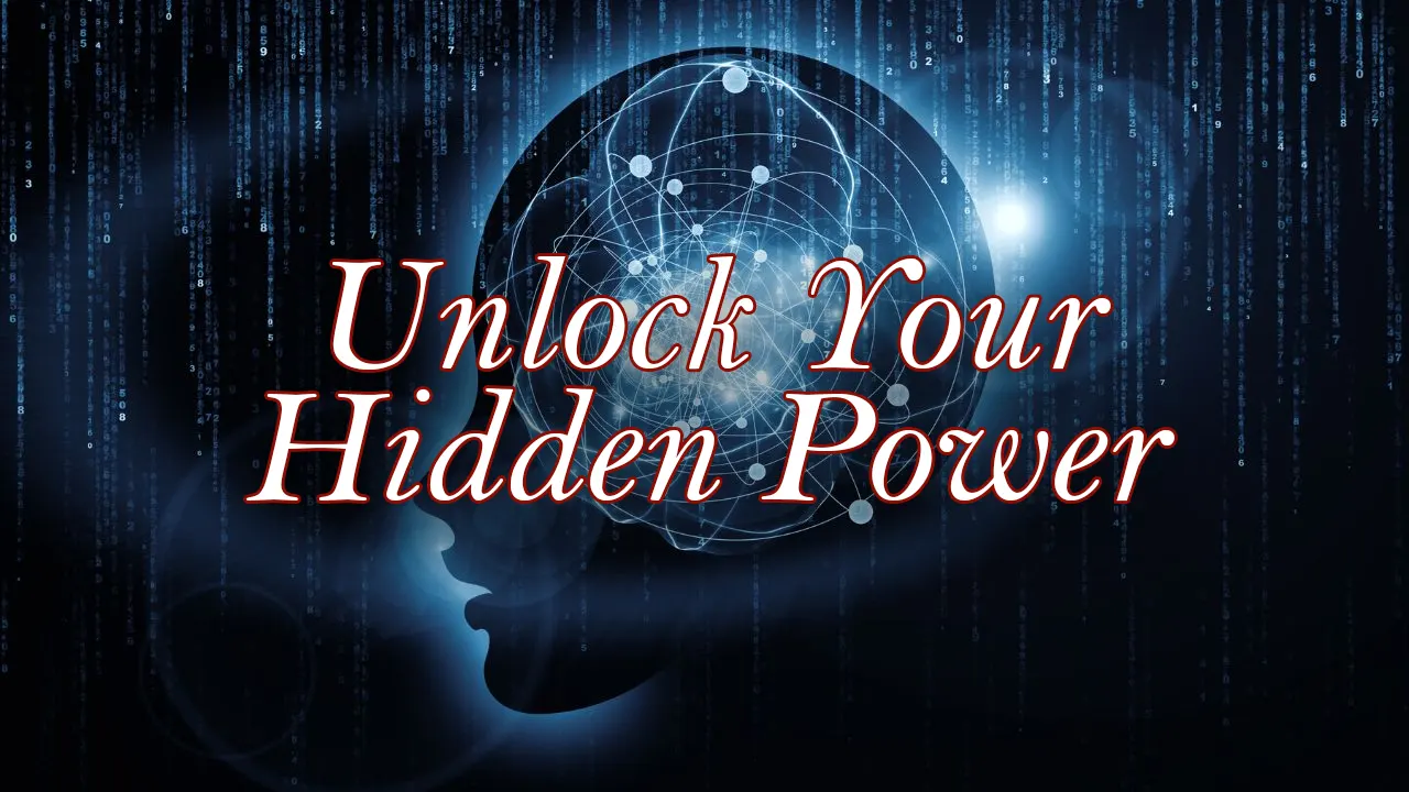 Unlock Your Hidden Power